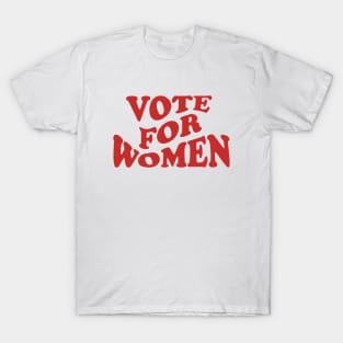 Vote For Women T-Shirt